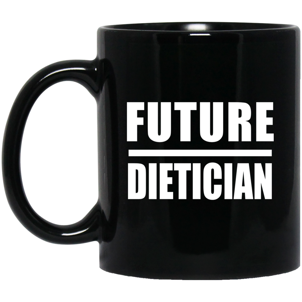 Future Dietician - 11oz Coffee Mug Black