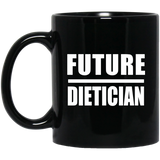 Future Dietician - 11oz Coffee Mug Black