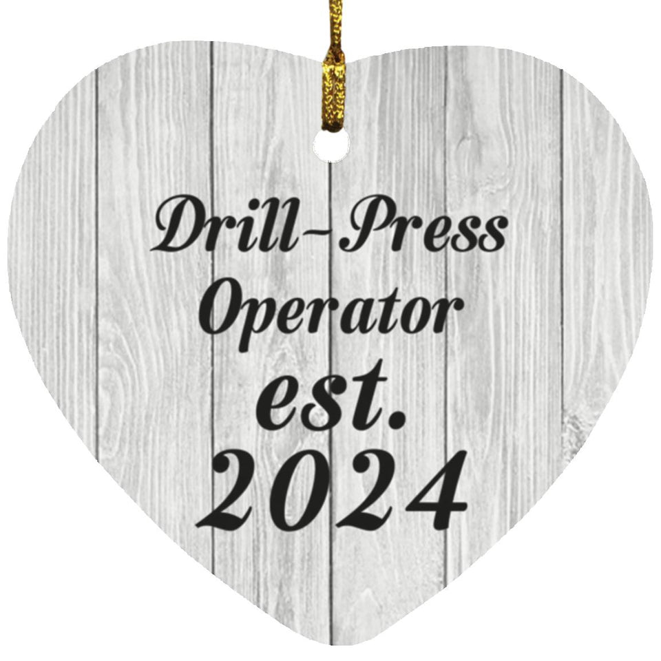 Drill Press Operator Established Est. 2024 - Heart Ornament F