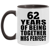 62nd Anniversary 62 Years Of Being Mrs Perfect - 11oz Accent Mug Black