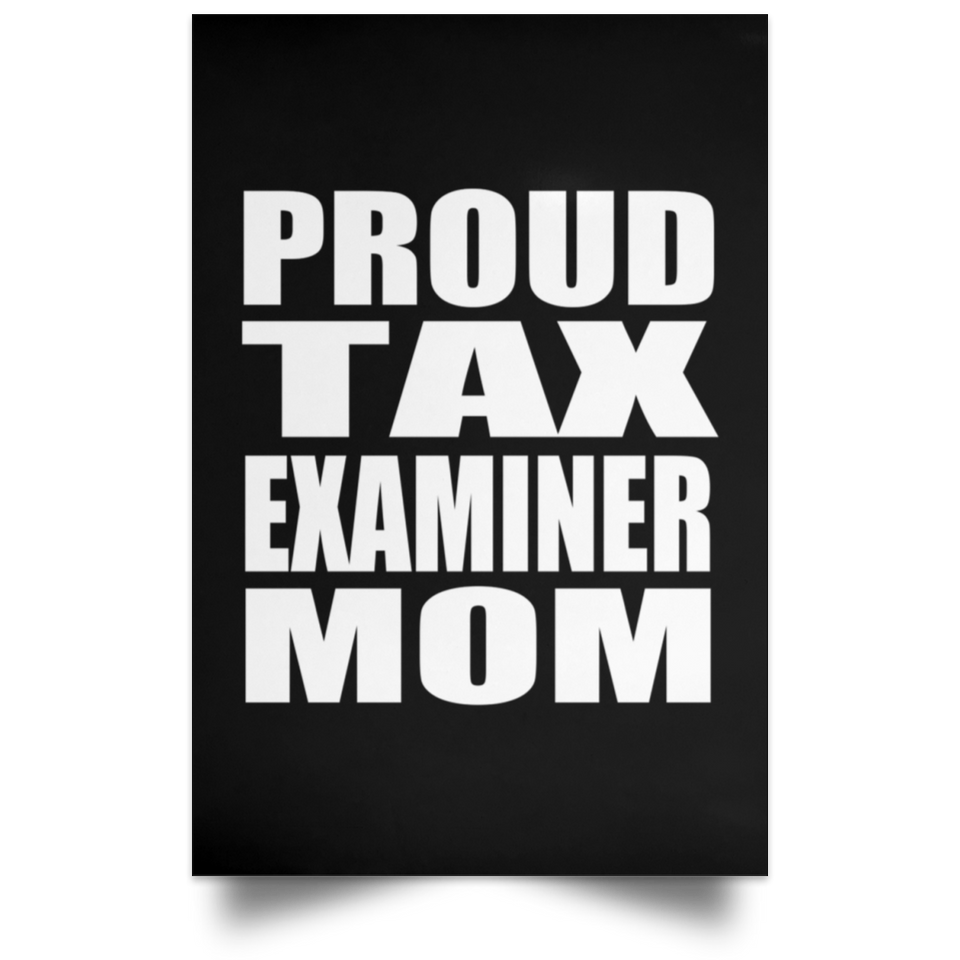 Proud Tax Examiner Mom - Poster Portrait