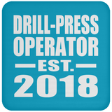 Drill-Press Operator Established EST. 2018 - Drink Coaster
