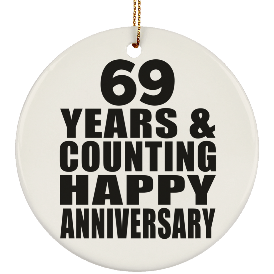 Happy 69th Anniversary 69 Years & Counting - Circle Ornament