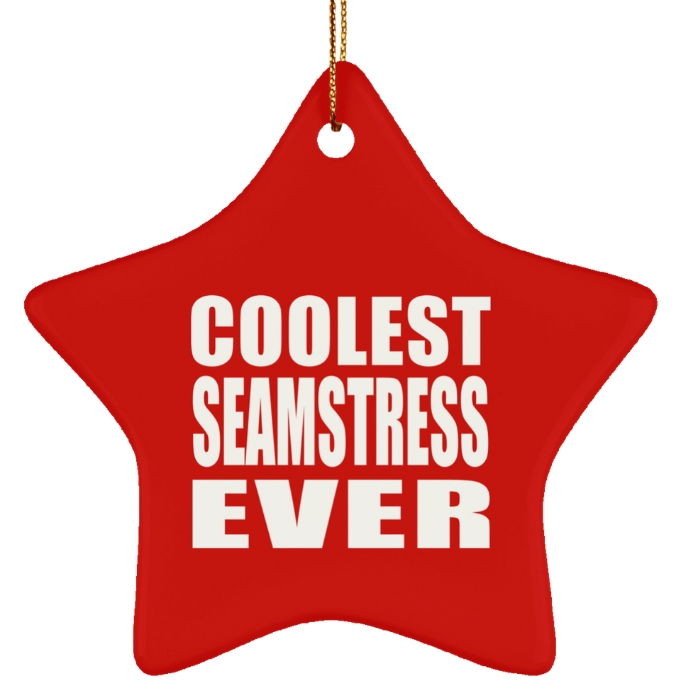 Coolest Seamstress Ever - Star Ornament
