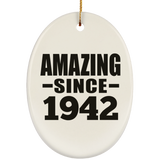 82nd Birthday Amazing Since 1942 - Oval Ornament