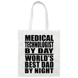 Medical Technologist By Day World's Best Dad By Night - Tote Bag White