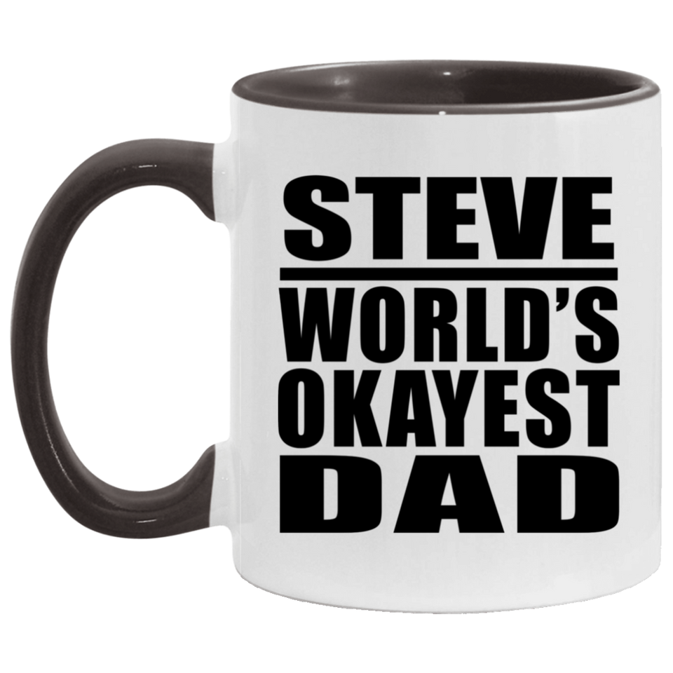 Steve World's Okayest Dad - 11oz Accent Mug Black