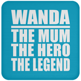Wanda The Mum The Hero The Legend - Drink Coaster
