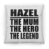 Hazel The Mum The Hero The Legend - Throw Pillow