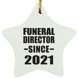 Funeral Director Since 2021 - Star Ornament