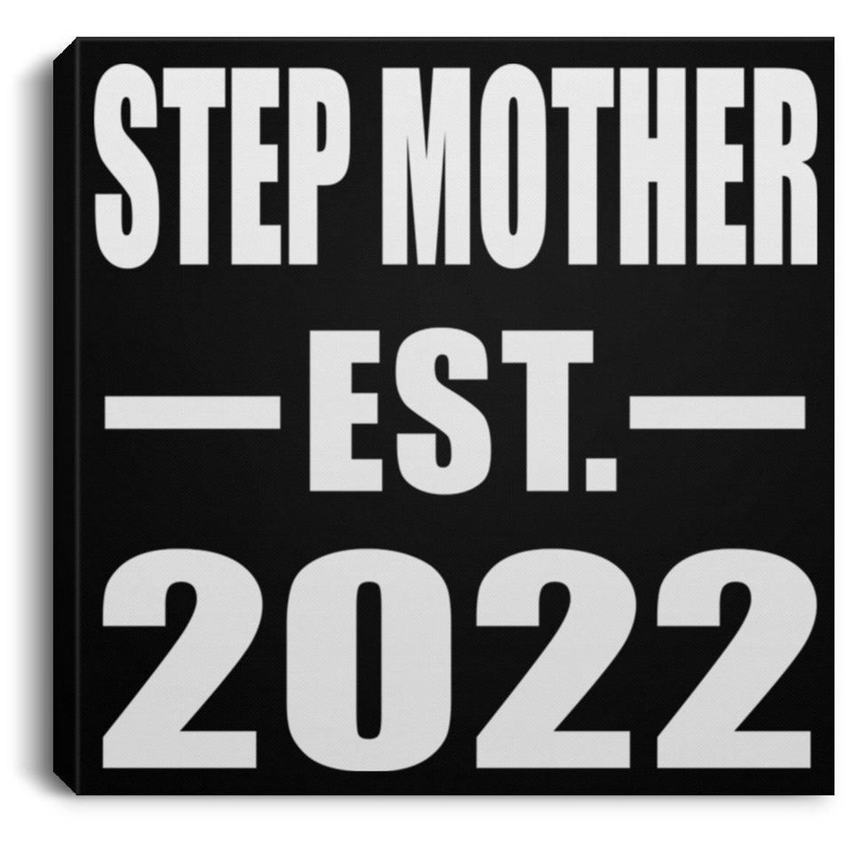 Step Mother Established EST. 2022 - Canvas Square