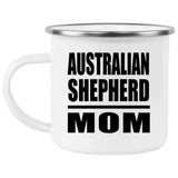 Australian Shepherd Mom - 12oz Camping Mug