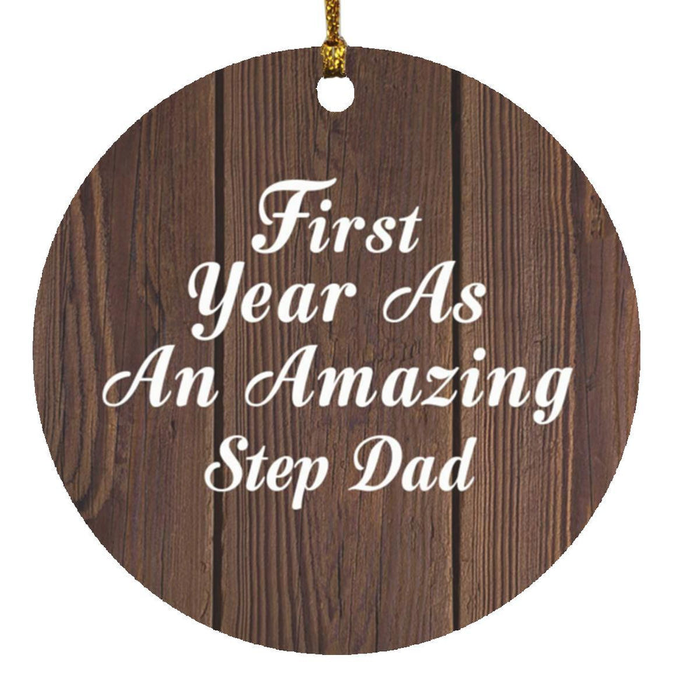 First Year As An Amazing Step Dad - Circle Ornament D