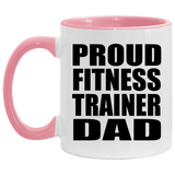 Proud Fitness Trainer Dad - 11oz Accent Mug Pink