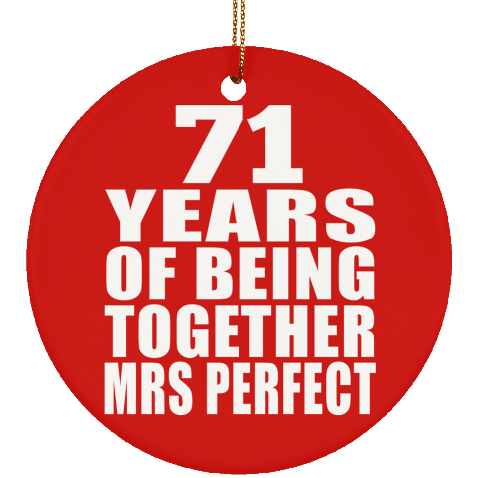 71st Anniversary 71 Years Of Being Mrs Perfect - Circle Ornament