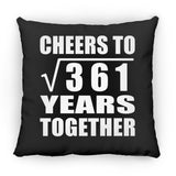 19th Anniversary Cheers To Square Root of 361 Years Together - Throw Pillow Black