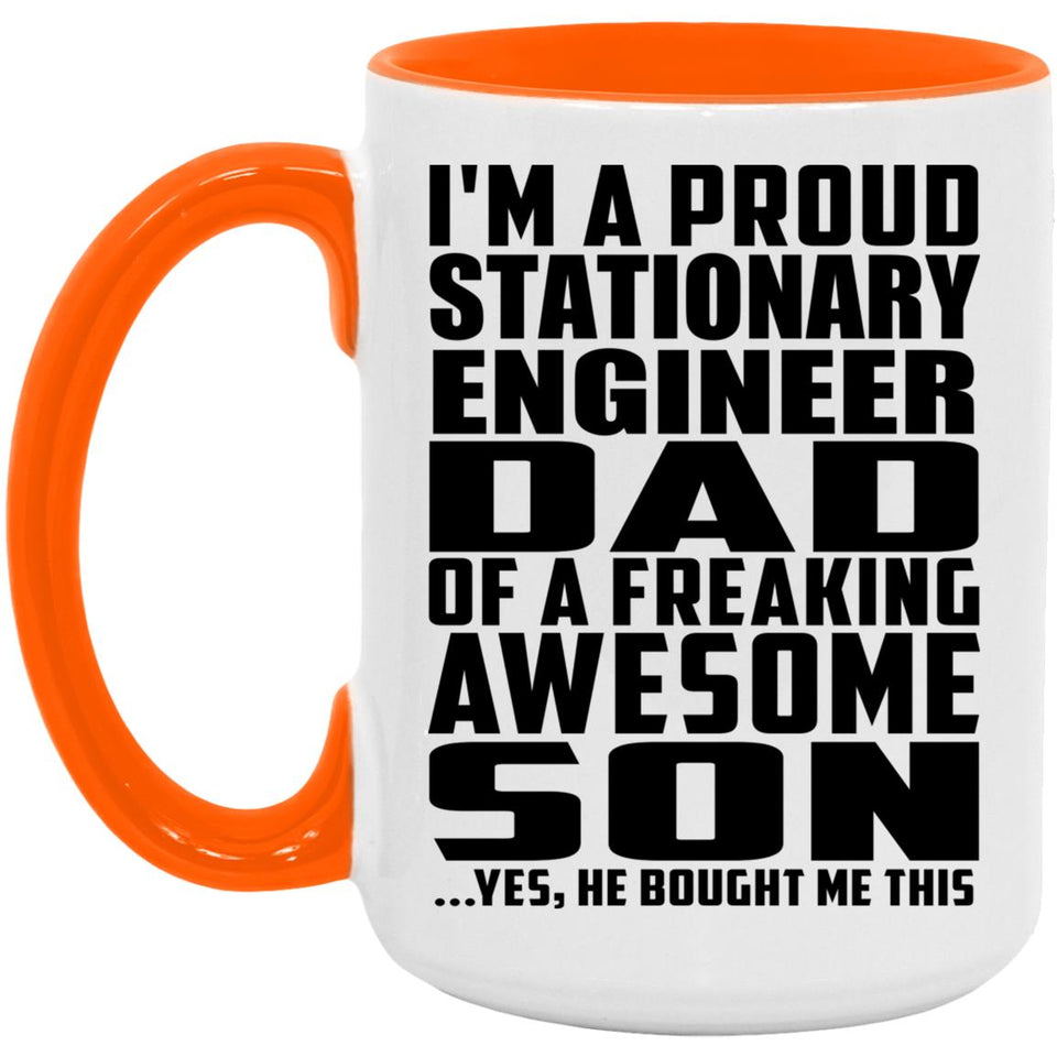 Proud Stationary Engineer Dad Of Awesome Son - 15oz Accent Mug Orange
