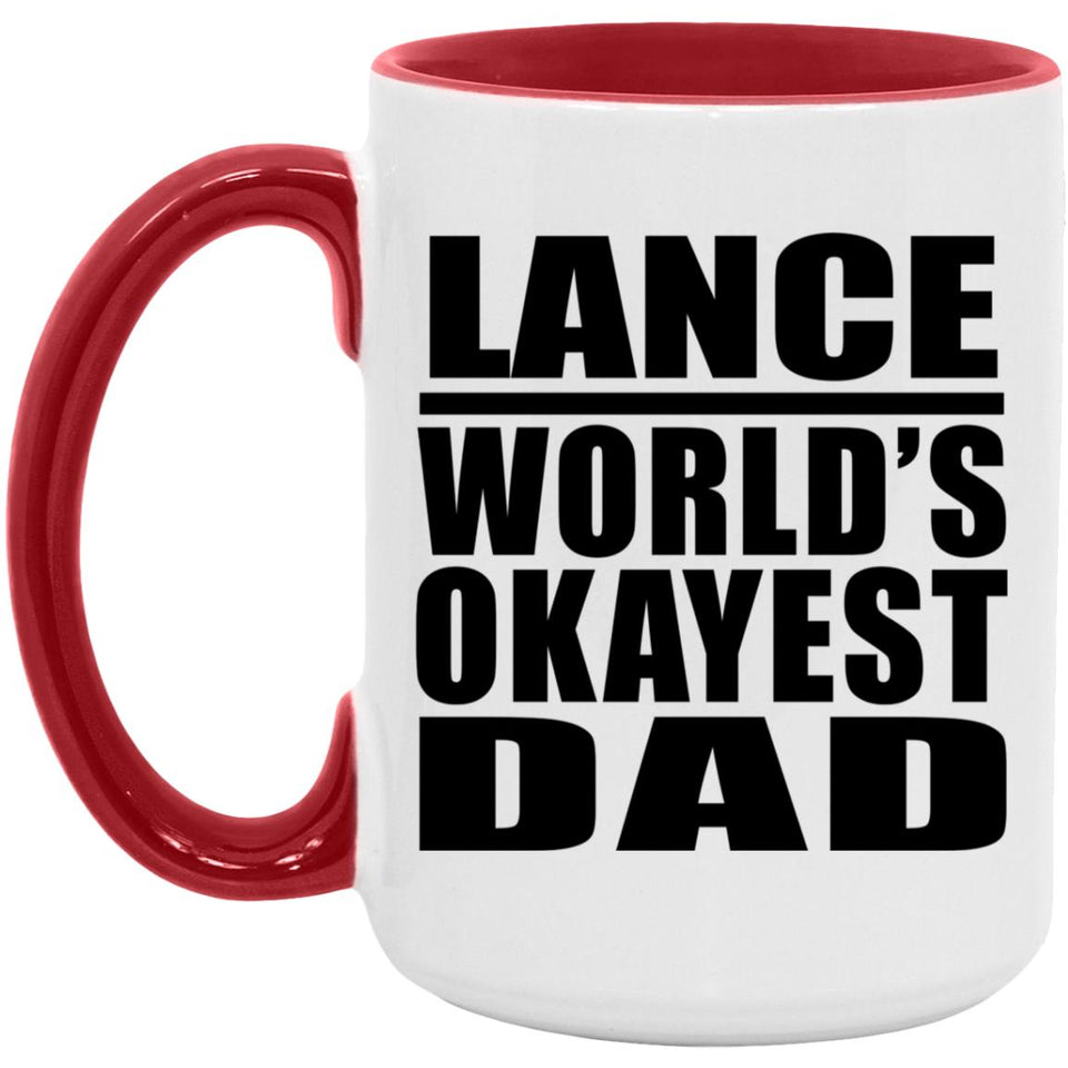 Lance World's Okayest Dad - 15oz Accent Mug Red