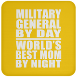 Military General By Day World's Best Mom By Night - Drink Coaster