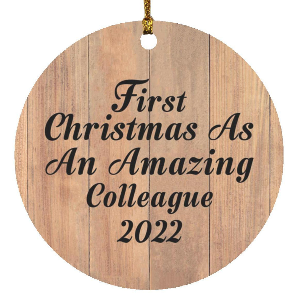First Christmas As An Amazing Colleague 2022 - Circle Ornament C