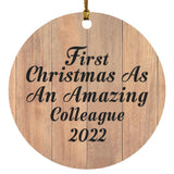 First Christmas As An Amazing Colleague 2022 - Circle Ornament C