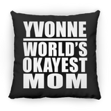 Yvonne World's Okayest Mom - Throw Pillow Black