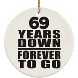 69th Anniversary 69 Years Down Forever to Go - Circle Ornament