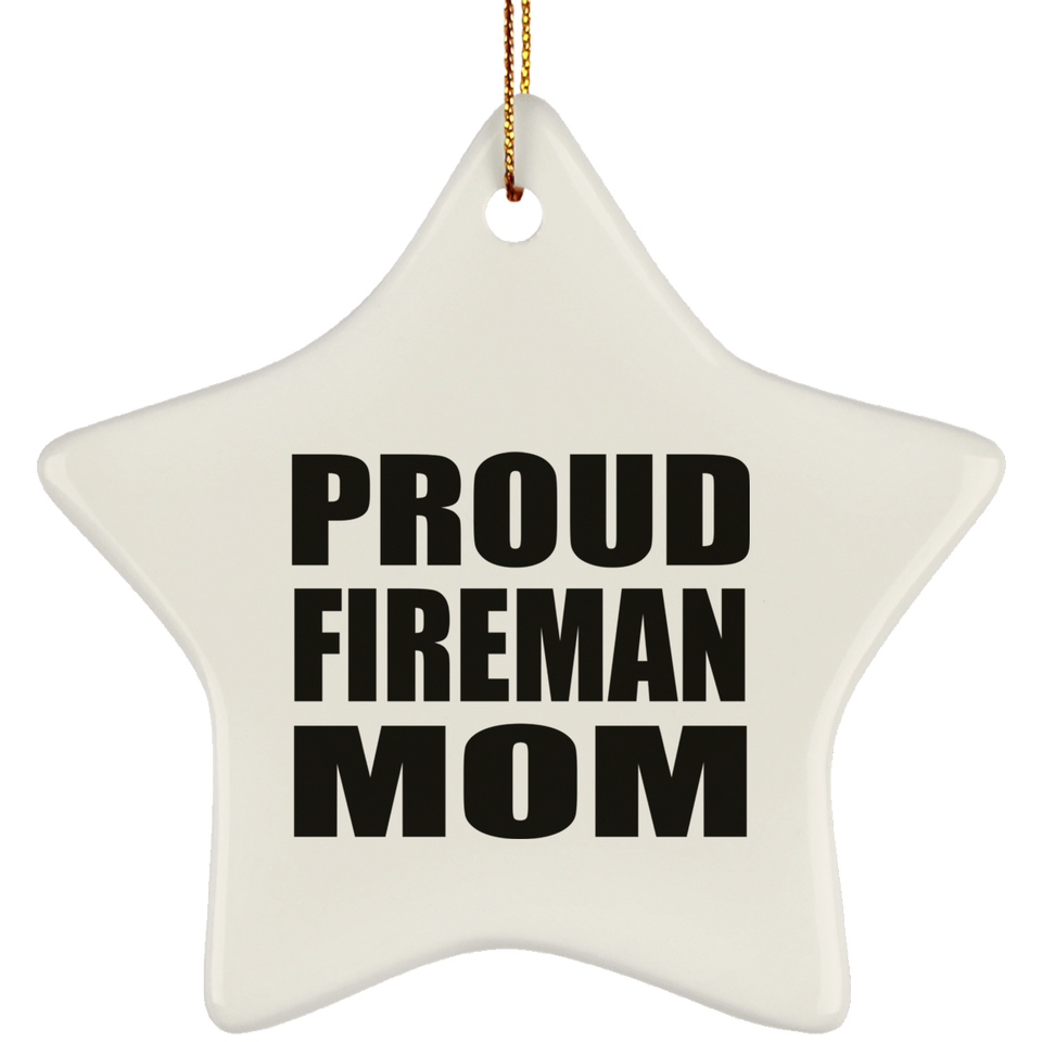 Proud Fireman Mom - Star Ornament