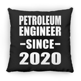 Petroleum Engineer Since 2020 - Throw Pillow Black