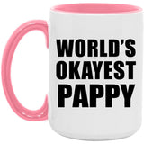 World's Okayest Pappy - 15oz Accent Mug Pink