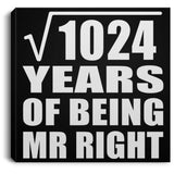 32nd Anniversary Square Root of 1024 Years of Being Mr Right - Canvas Square