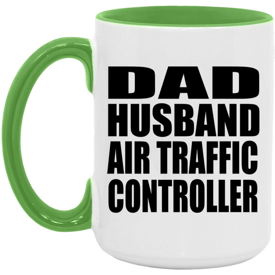 Dad Husband Air Traffic Controller - 15oz Accent Mug Green