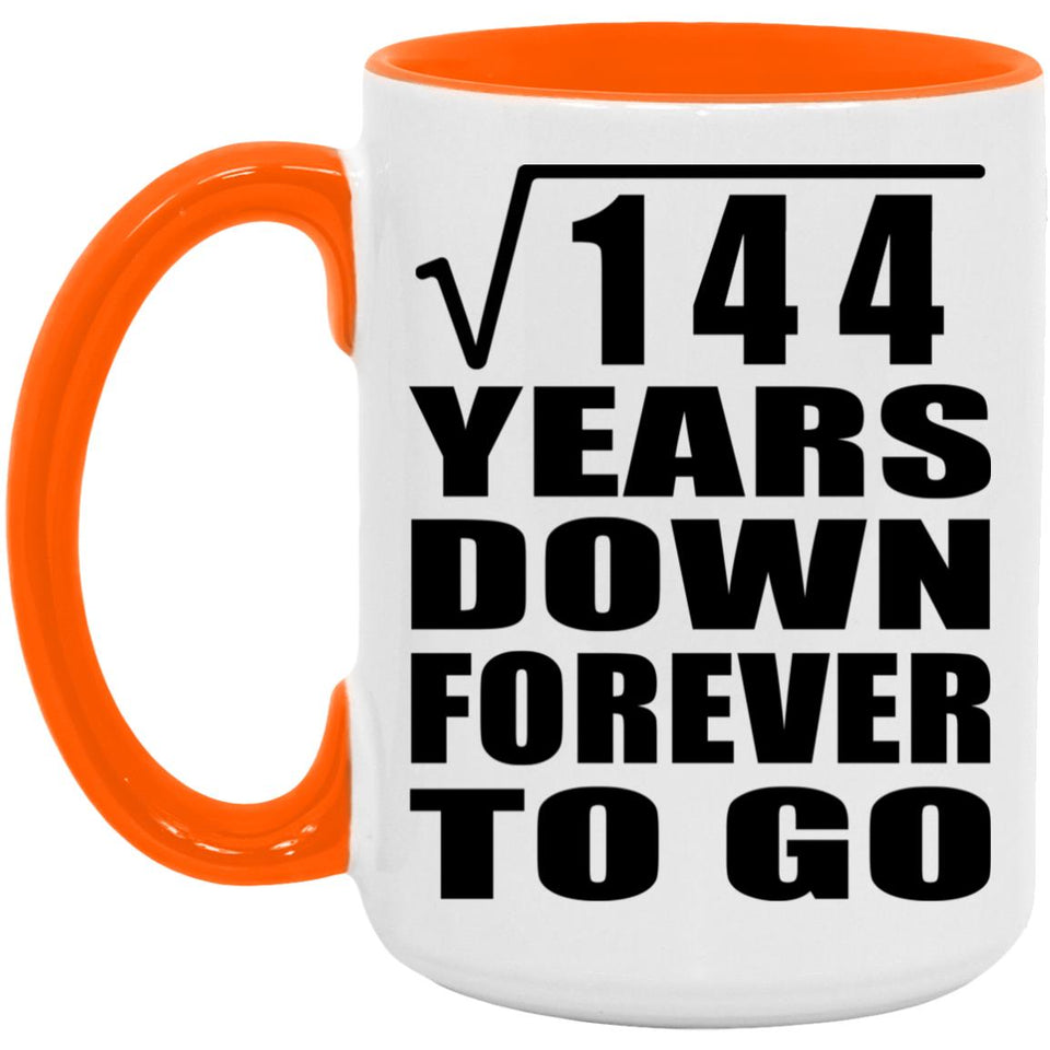 12th Anniversary Square Root of 144 Years Down Forever To Go - 15oz Accent Mug Orange