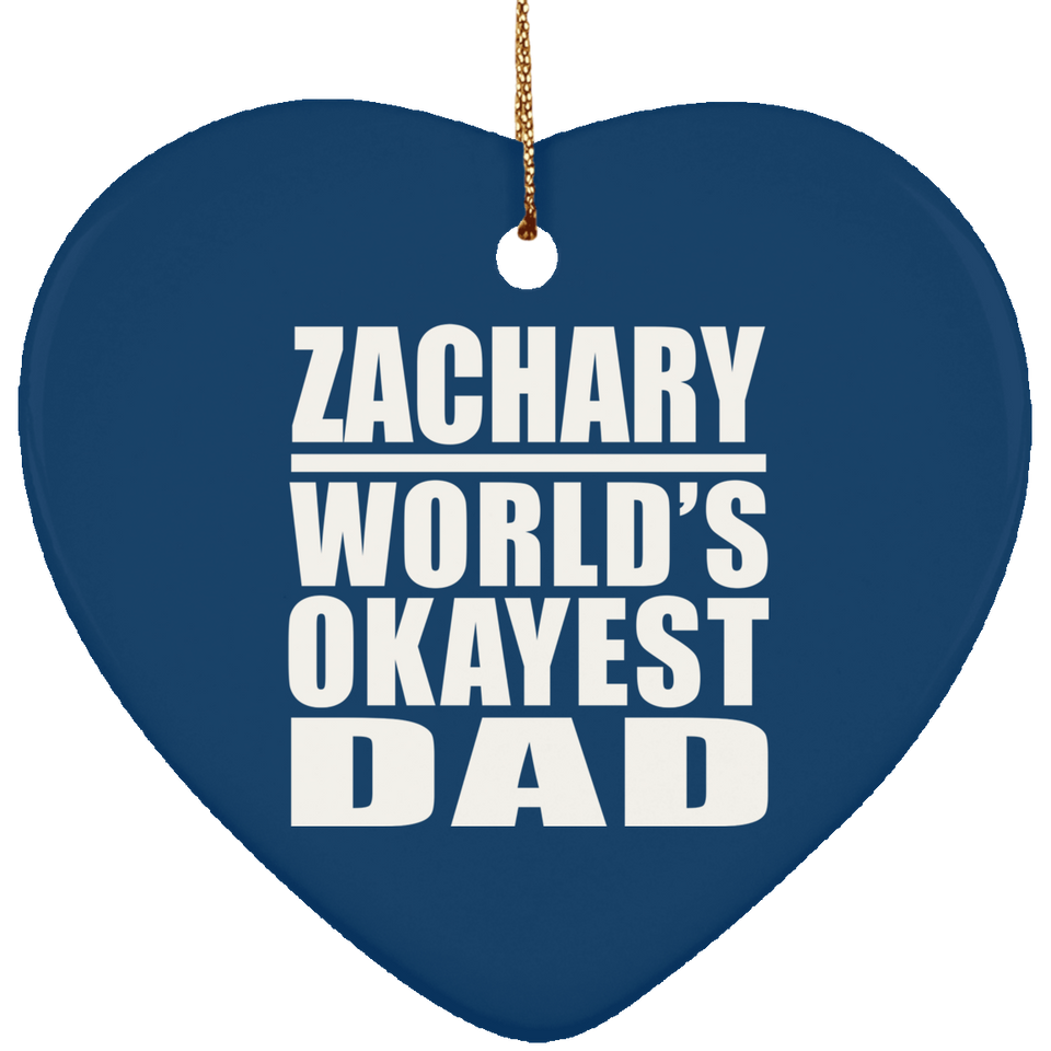 Zachary World's Okayest Dad - Heart Ornament