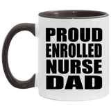 Proud Enrolled Nurse Dad - 11oz Accent Mug Black
