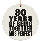 80th Anniversary 80 Years Of Being Mrs Perfect - Circle Ornament