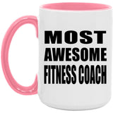 Most Awesome Fitness Coach - 15oz Accent Mug Pink