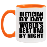 Dietician By Day World's Best Dad By Night - 11oz Accent Mug Orange