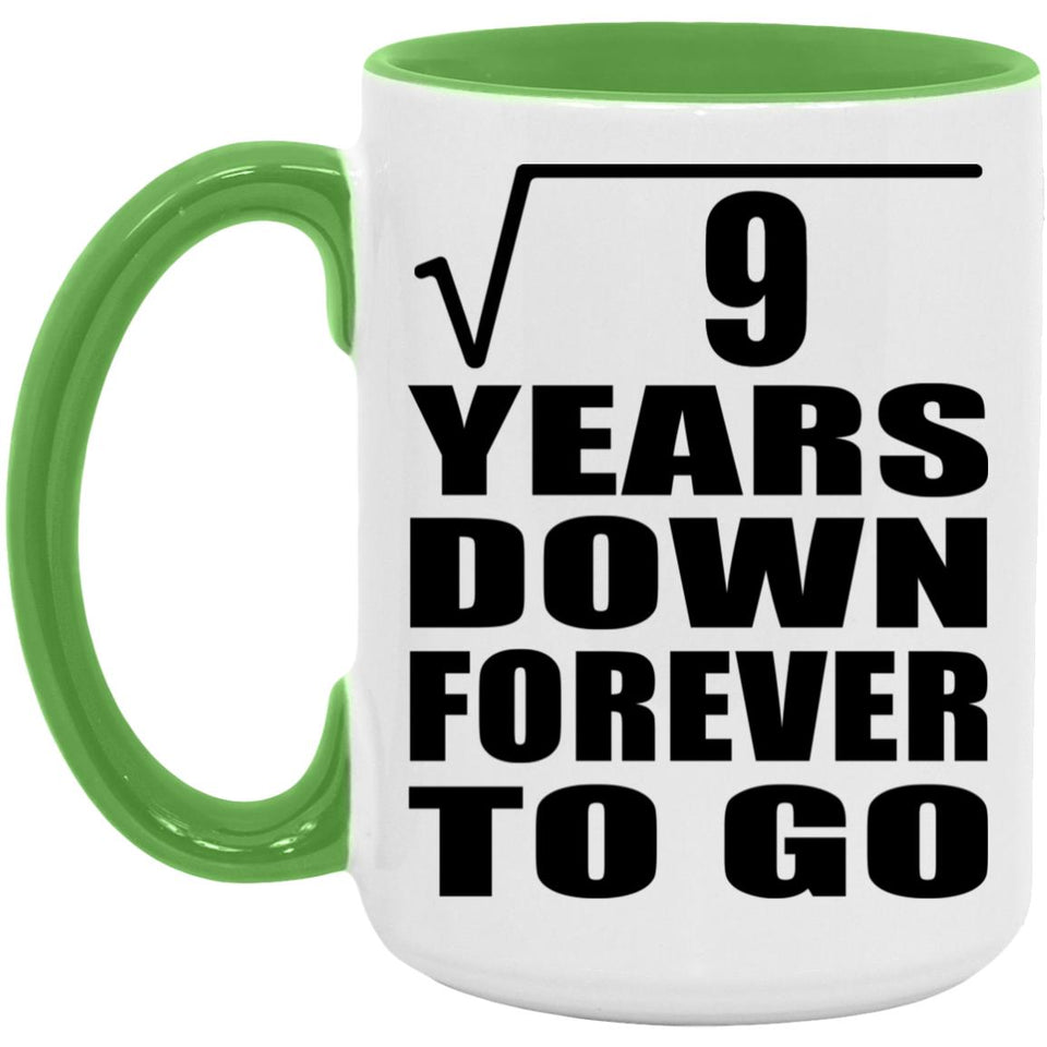 3rd Anniversary Square Root of 9 Years Down Forever To Go - 15oz Accent Mug Green