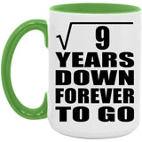 3rd Anniversary Square Root of 9 Years Down Forever To Go - 15oz Accent Mug Green