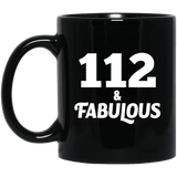 112th Birthday 112 & Fabulous - 11oz Coffee Mug Black