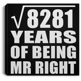 91st Anniversary Square Root of 8281 Years of Being Mr Right - Canvas Square