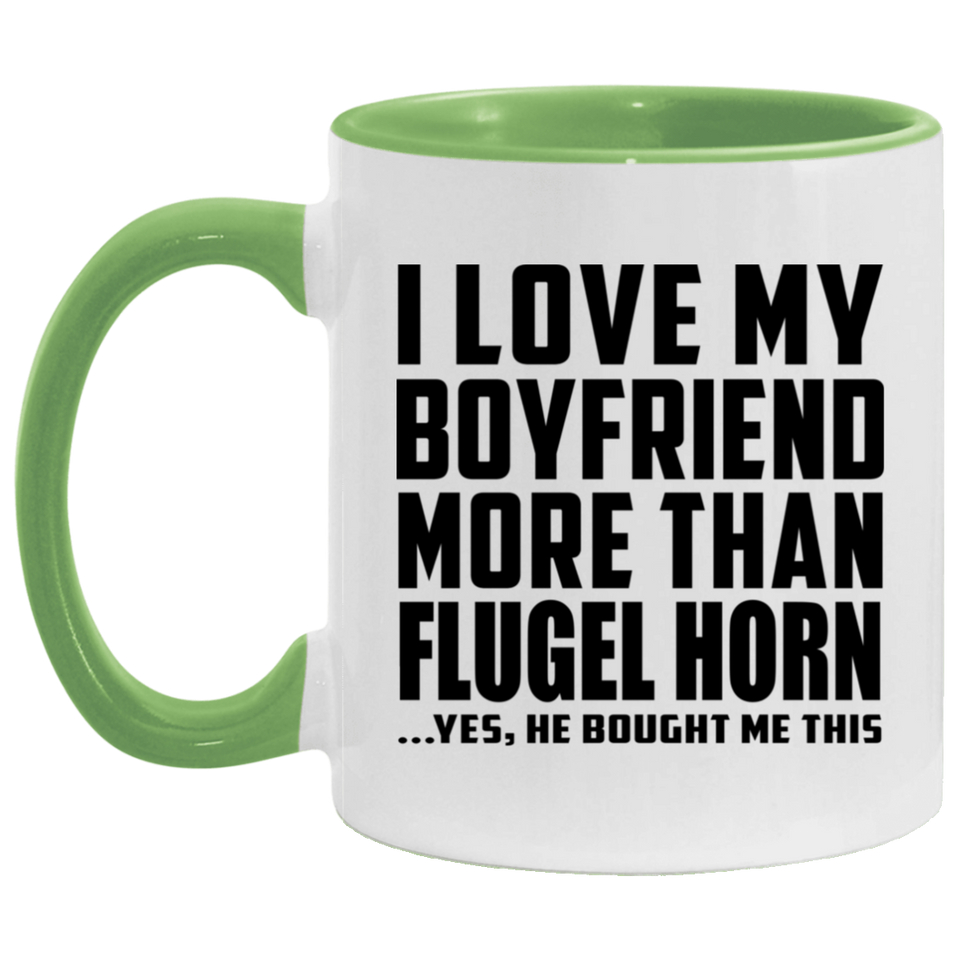 I Love My Boyfriend More Than Flugel Horn - 11oz Accent Mug Green