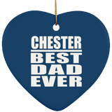 Chester Best Dad Ever - Heart Ornament