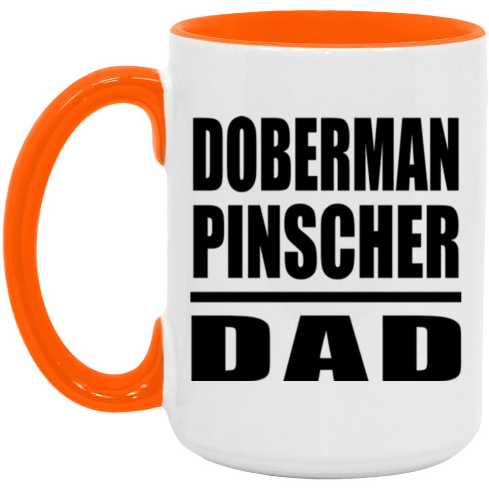 Doberman Pinscher Dad - 15oz Accent Mug Orange