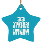 33rd Anniversary 33 Years Of Being Mr Perfect - Star Ornament