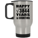 Happy 62nd Anniversary Square Root of 3844 Years & Counting - Silver Travel Mug