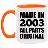 21st Birthday Made in 2003 All Parts Original - 11oz Accent Mug Orange