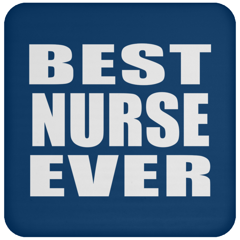 Best Nurse Ever - Drink Coaster