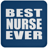 Best Nurse Ever - Drink Coaster